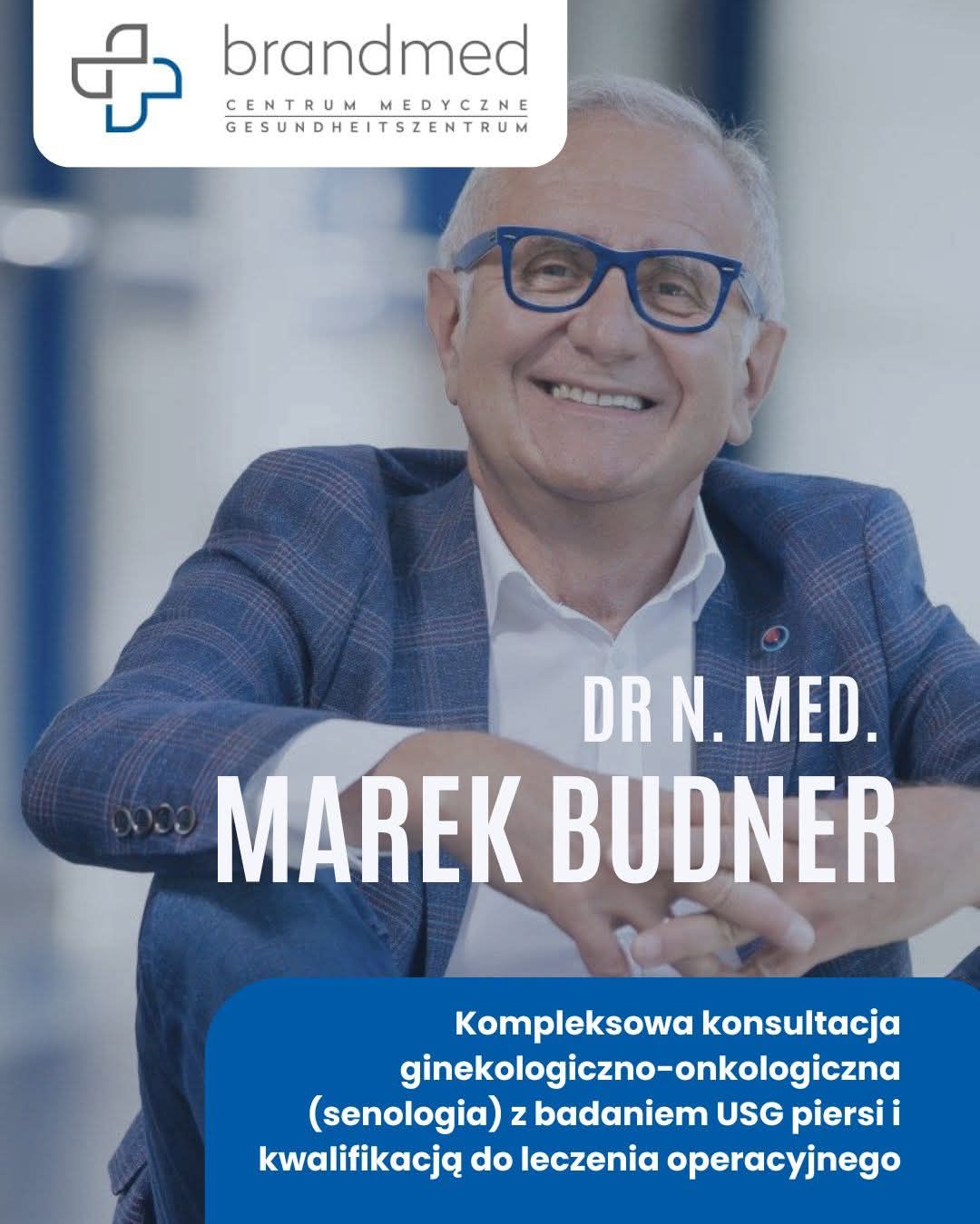 W Brandmedzie przyjmuje dr n. med. Marek Budner